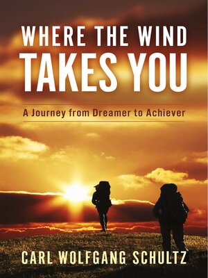 cover image of Where the Wind Takes You: a Journey from Dreamer to Achiever